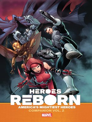 cover image of Heroes Reborn: America'S Mightiest Heroes, Companion Volume 2